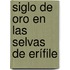 Siglo De Oro En Las Selvas De Erífile