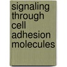 Signaling Through Cell Adhesion Molecules by Jun-Lin Guan