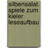 Silbensalat. Spiele zum Kieler Leseaufbau