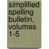 Simplified Spelling Bulletin, Volumes 1-5 door Board Simplified Spel