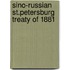 Sino-Russian St.Petersburg Treaty Of 1881