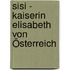 Sisi - Kaiserin Elisabeth von Österreich