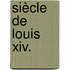 Siècle De Louis Xiv.
