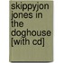 Skippyjon Jones In The Doghouse [with Cd]