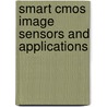 Smart Cmos Image Sensors And Applications door Ohta Jun