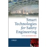 Smart Technologies For Safety Engineering by Jan Holnicki-Szulc
