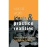 Social Work Ideals And Practice Realities by Marilyn Butler