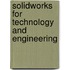 Solidworks for Technology and Engineering