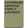 Sonneberger Spielzeug - Made in Judenbach door Onbekend