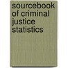 Sourcebook of Criminal Justice Statistics door Kathleen Maguire