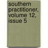 Southern Practitioner, Volume 12, Issue 5 door Anonymous Anonymous