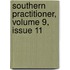 Southern Practitioner, Volume 9, Issue 11