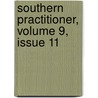 Southern Practitioner, Volume 9, Issue 11 door Anonymous Anonymous