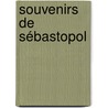 Souvenirs De Sébastopol by Anonymous Anonymous