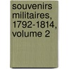 Souvenirs Militaires, 1792-1814, Volume 2 door Hippolyte Espinchal