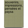 Souvenirs, Impressions, Pensées Et Paysa door Alphonse De Lamartine