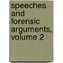 Speeches And Forensic Arguments, Volume 2