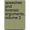 Speeches And Forensic Arguments, Volume 2 by Daniel Webster