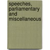 Speeches, Parliamentary and Miscellaneous door Thomas Babington Macaulay