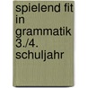 Spielend fit in Grammatik 3./4. Schuljahr door Heiner Müller