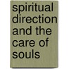 Spiritual Direction and the Care of Souls door Onbekend