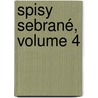 Spisy Sebrané, Volume 4 door Vclav Bene-Tebzsk