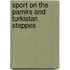 Sport On The Pamirs And Turkistan Steppes