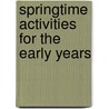 Springtime Activities For The Early Years door Valerie Edgar