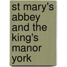 St Mary's Abbey And The King's Manor York door Frances Mee