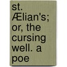 St. Ælian's; Or, The Cursing Well. A Poe by Charlotte Wardle