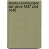 Staats-Umwlzungen Der Jahre 1847 Und 1848 by Adolf Streckfuss