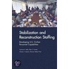 Stabilization and Reconstruction Staffing by Terrence K. Kelly