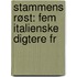 Stammens Røst: Fem Italienske Digtere Fr