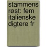 Stammens Røst: Fem Italienske Digtere Fr by Hans Ernst Kinck