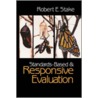 Standards-Based and Responsive Evaluation door Robert E. Stake