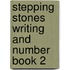 Stepping Stones Writing And Number Book 2