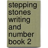 Stepping Stones Writing And Number Book 2 door Penny Hancock