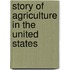 Story of Agriculture in the United States