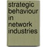 Strategic Behaviour In Network Industries