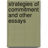 Strategies Of Commitment And Other Essays by Thomas C. Schelling