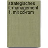 Strategisches It-management 1. Mit Cd-rom door Onbekend
