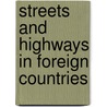 Streets and Highways in Foreign Countries door United States.