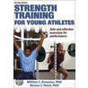 Strength Training for Young Athletes - 2e by William J. Kraemer