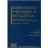 Stress-Induced Phenomena in Metallization door Onbekend