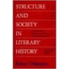 Structure And Society In Literary History door Robert Weimann