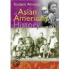 Student Almanac of Asian American History door Media Projects Inc.