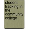 Student Tracking In The Community College door Cc (community Colleges)