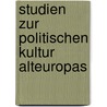 Studien zur politischen Kultur Alteuropas door Onbekend