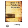 Studies In The Psychology Of Intemperance door George Everett Partridge