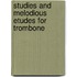 Studies and Melodious Etudes for Trombone